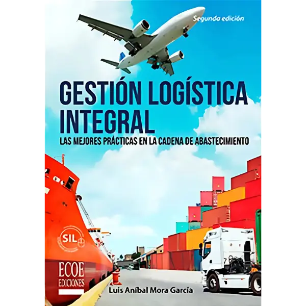 Libro Gestión logística integral. Las mejores prácticas en la cadena de abastecimiento.