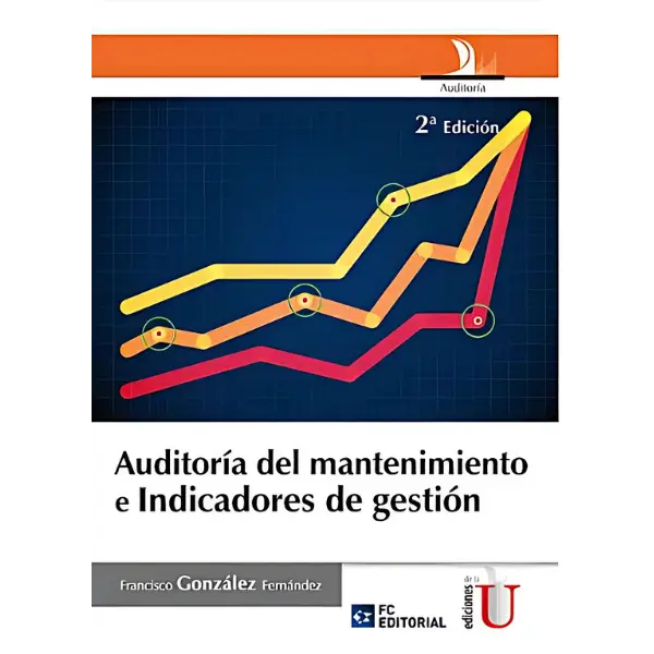 Libro Auditoría del mantenimiento e indicadores de gestión Segunda Edición.