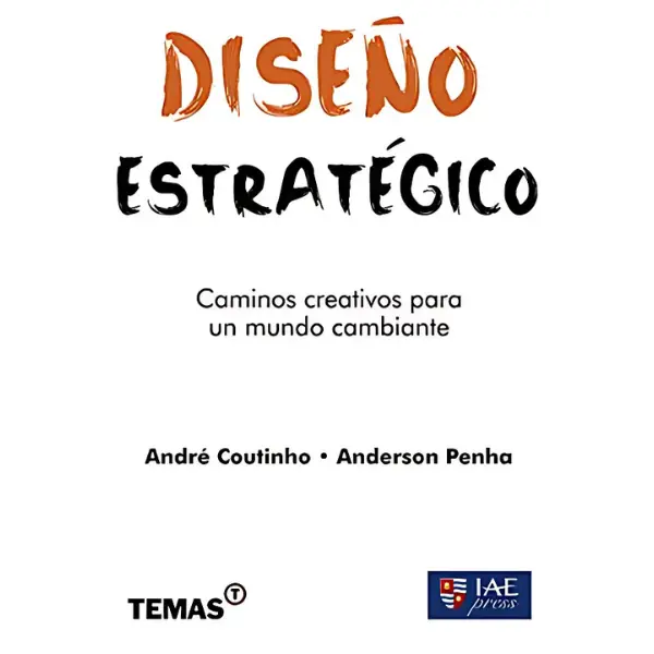 Libro Diseño Estratégico. Caminos creativos para un mundo cambiante.