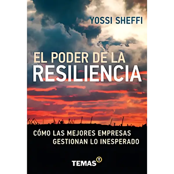 Libro El poder de la Resiliencia. Cómo las mejores empresas gestionan lo inesperado.