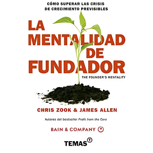 Libro La Mentalidad de Fundador. Cómo superar las crisis de crecimiento previsibles.