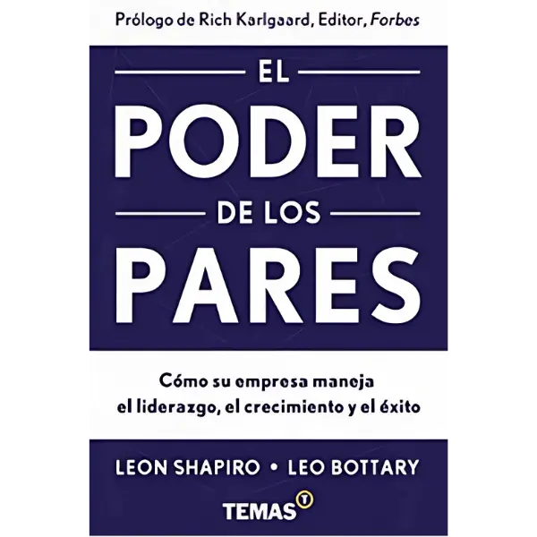 Libro El Poder de los Pares. Cómo su empresa maneja el liderazgo, el crecimiento y el éxito.