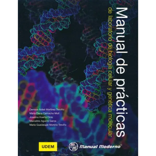 Libro Manual de prácticas del laboratorio de biología celular y genética molecular