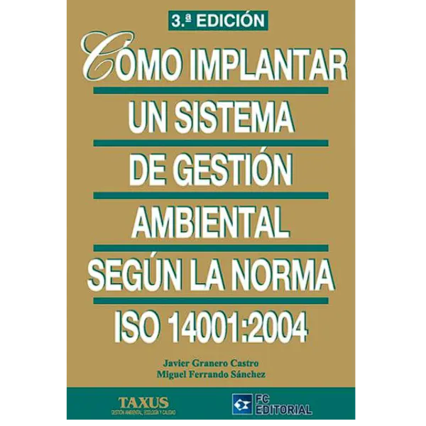 Libro Cómo implantar un sistema de gestión ambiental según la norma ISO 14001:2004.