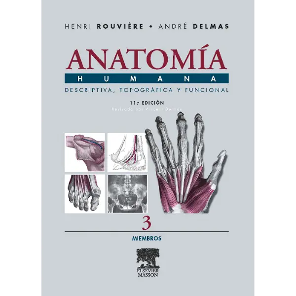 Libro Anatomía Humana Descriptiva, Topográfica Y Funcional. Tomo 3. Miembros