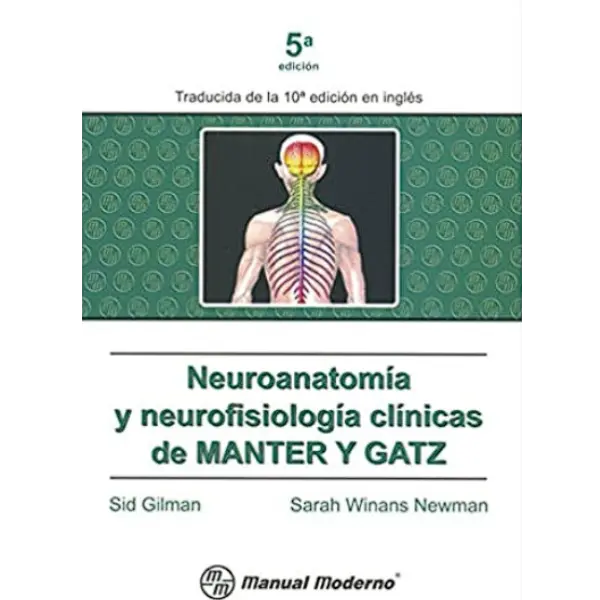 Libro Neuroanatomía Y Neurofisiología Clínicas De Manter Y Gatz