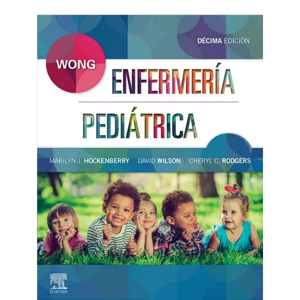 Libro Wong Enfermería Pediátrica 10.ª Edición.