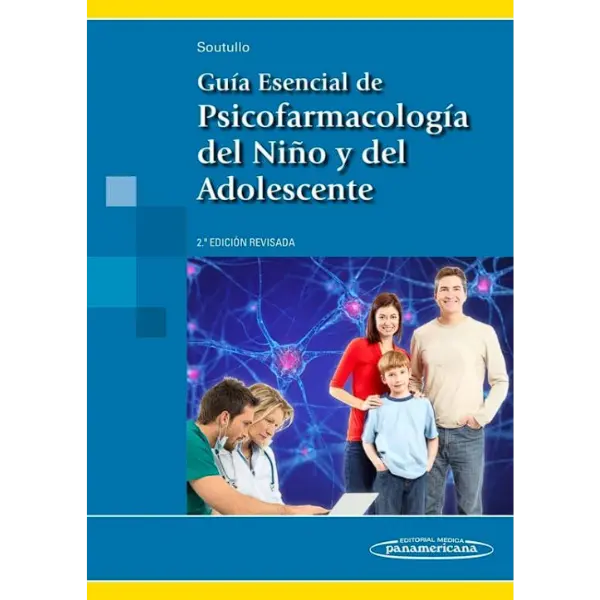 Libro Guía Esencial de Psicofarmacología del Niño y del Adolescente 2.ª Edición.