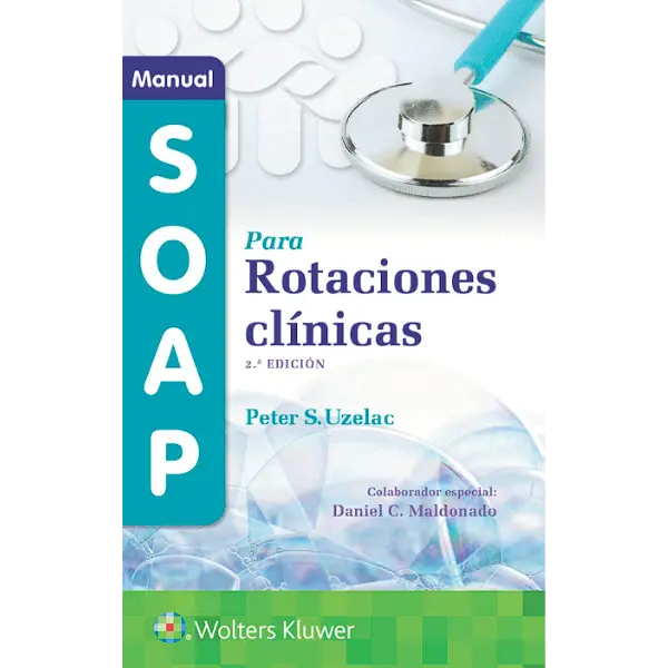 Libro Manual SOAP para rotaciones clínicas 2.ª Edición.