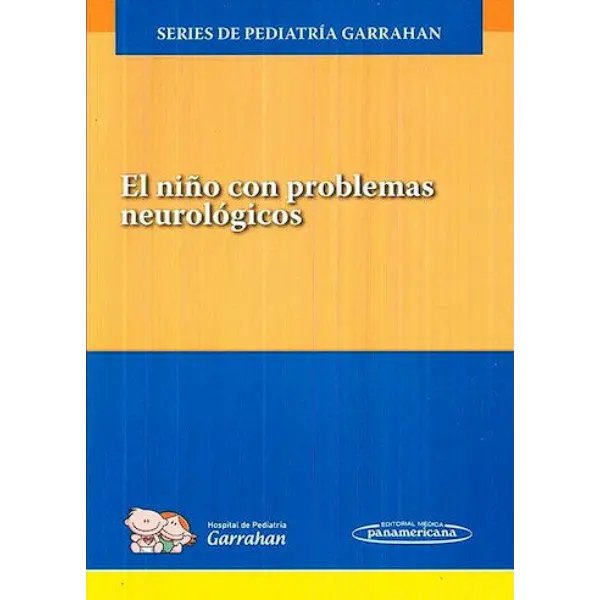 Libro El niño con problemas neurológicos (Series de Pediatría Garrahan)