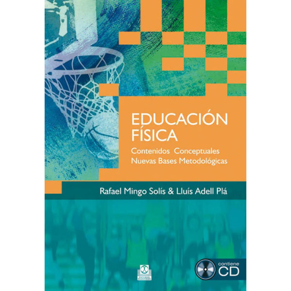 Libro EDUCACIÓN FÍSICA. Contenidos Conceptuales. Nuevas Bases Metodológicas