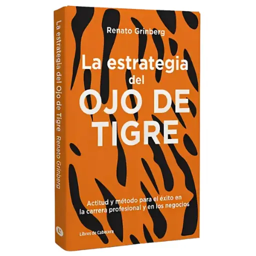 Libro La estrategia del Ojo de Tigre. Actitud y método para el éxito en la carrera profesional y en los negocios.