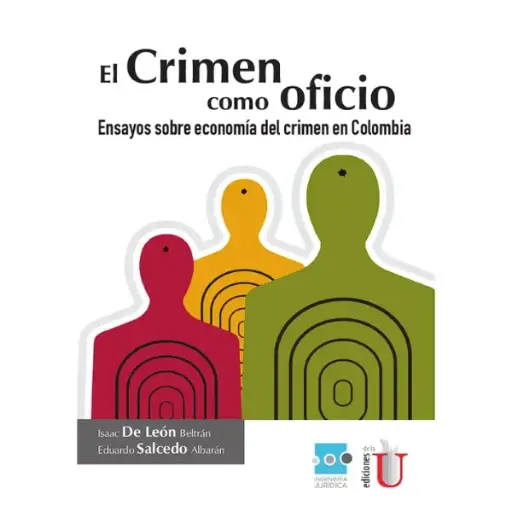 Libro El crimen como oficio. Ensayo sobre economía del crimen en Colombia.