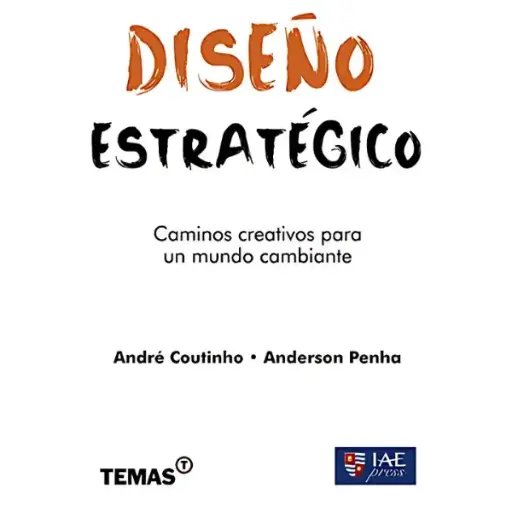 Libro Diseño Estratégico. Caminos creativos para un mundo cambiante.