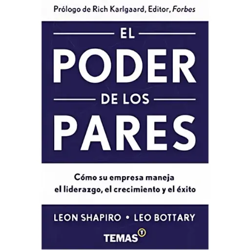 Libro El Poder de los Pares. Cómo su empresa maneja el liderazgo, el crecimiento y el éxito.