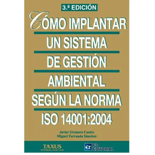 Libro Cómo implantar un sistema de gestión ambiental según la norma ISO 14001:2004.