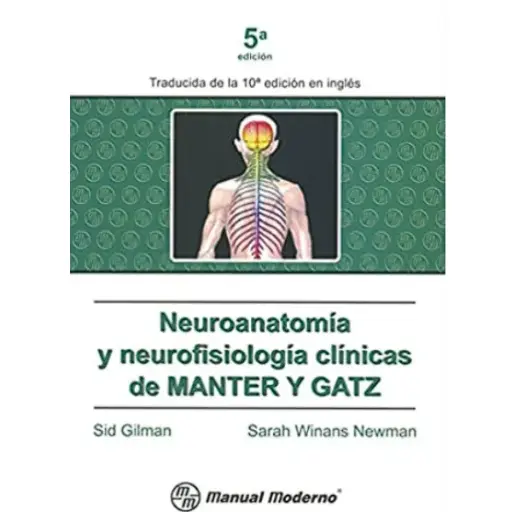 Libro Neuroanatomía Y Neurofisiología Clínicas De Manter Y Gatz