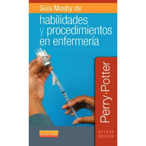 Libro Guía Mosby de habilidades y procedimientos en enfermería 8.ª Edición