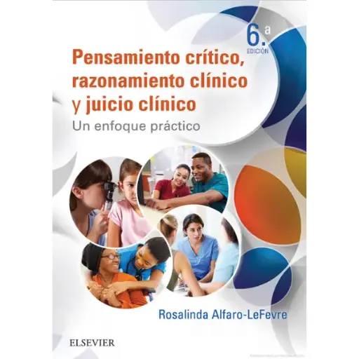 Libro Pensamiento crítico, razonamiento clínico y juicio clínico en enfermería 6.ª Edición