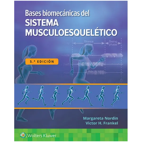 Libro Bases biomecánicas del sistema musculoesquelético 5.ª Edición.