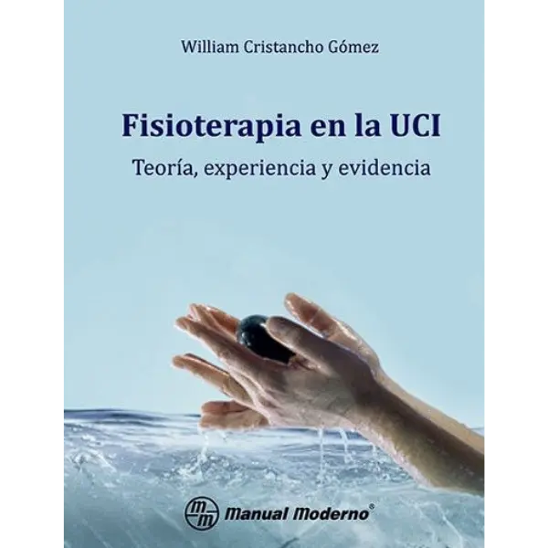 Libro Fisioterapia en la UCI Teoría, experiencia y evidencia