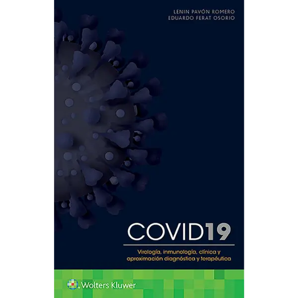 Libro Covid-19. Virología, inmunología, clínica y aproximación Diagnostica y terapéutica