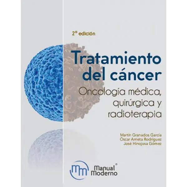 Libro Tratamiento del Cáncer Oncología Médica Quirúrgica y Radioterapia 2.ª Edición
