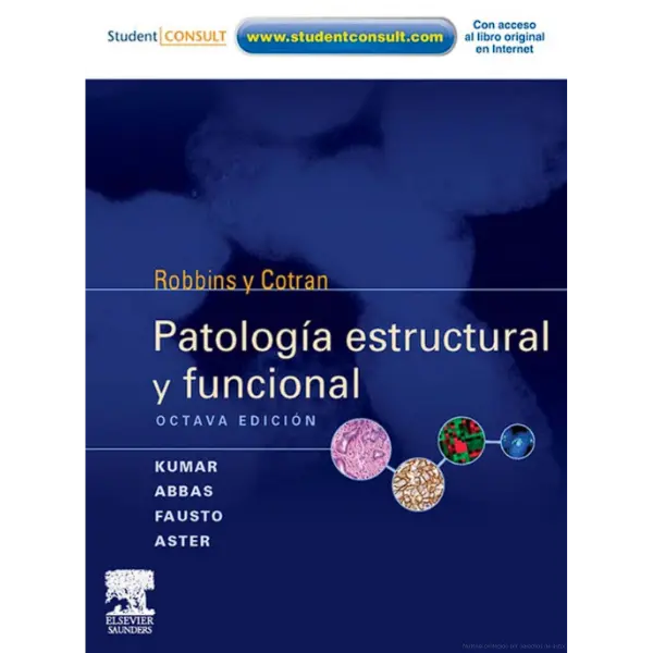 Libro Patología Estructural y Funcional + Student Consult. Robbins y Cotran 8.ª Edición