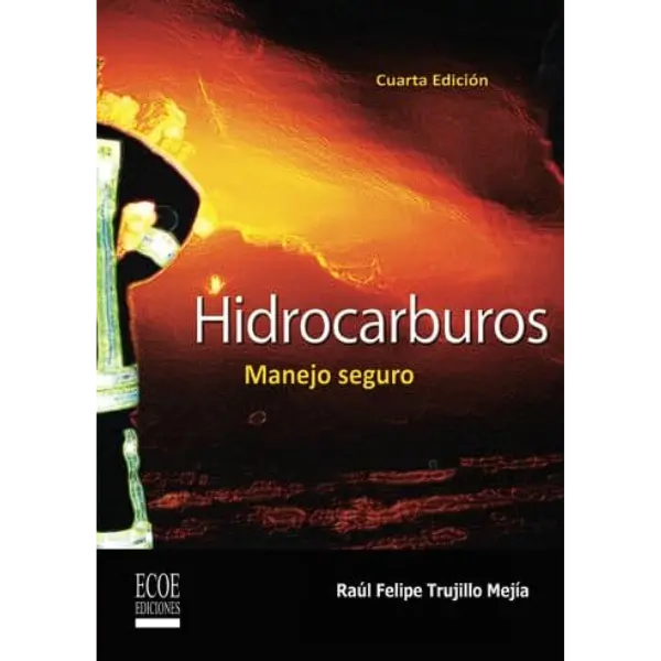 Libro Hidrocarburos. Manejo seguro 4.ª Edición