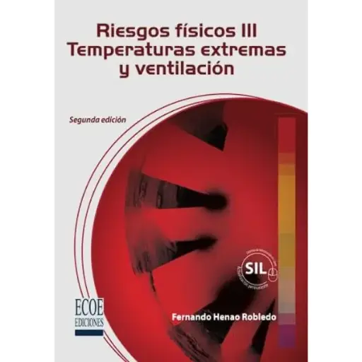 Libro Riesgos Físicos III. Temperaturas extremas, ventilación 2.ª Edición