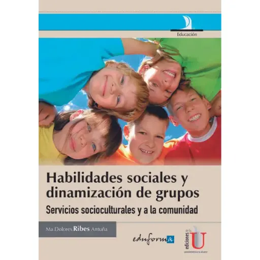 Libro Habilidades sociales y dinamización de grupos. Servicios socioculturales y a la comunidad.