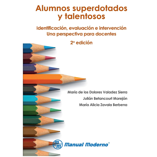 Libro Alumnos superdotados y talentosos. Identificación, evaluación e intervención. Una perspectiva para docentes 2da Edición