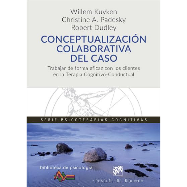 Libro Conceptualización colaborativa del caso. Trabajar de forma eficaz con los clientes en la terapia cognitivo-conductual