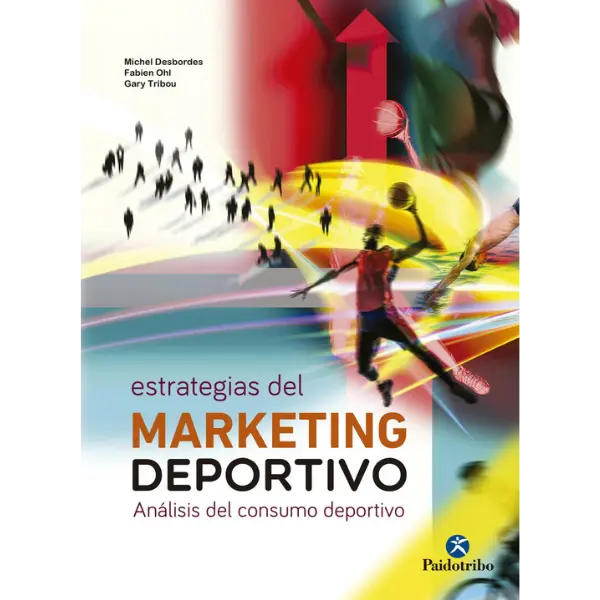 Libro ESTRATEGIAS DEL MARKETING DEPORTIVO. Análisis del consumo deportivo.