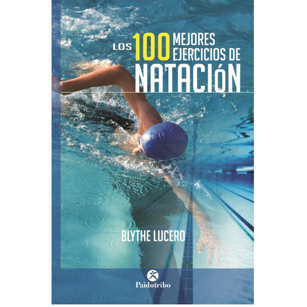 Libro LOS 100 MEJORES EJERCICIOS DE NATACIÓN
