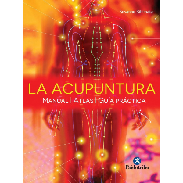 Libro ACUPUNTURA, LA. Manual - Atlas - Guía práctica