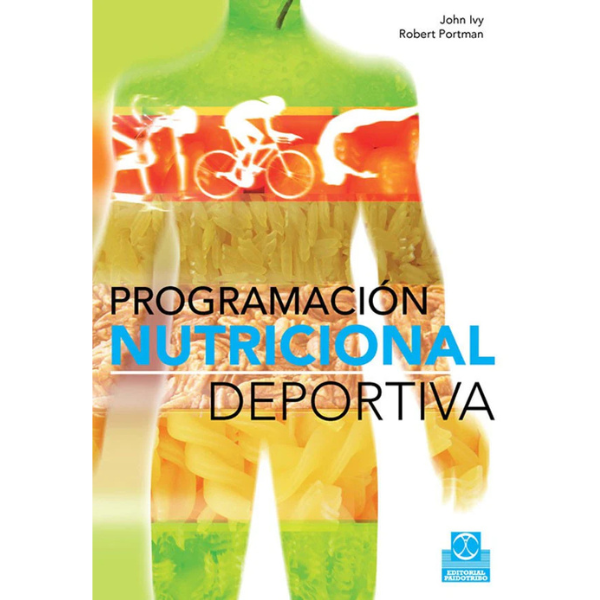 Libro PROGRAMACIÓN NUTRICIONAL. El futuro de la nutrición en el deporte