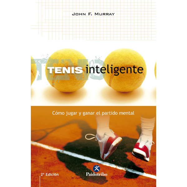 Libro TENIS INTELIGENTE. Cómo jugar y ganar el partido mental