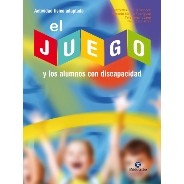 Libro EL JUEGO Y LOS ALUMNOS CON DISCAPACIDAD