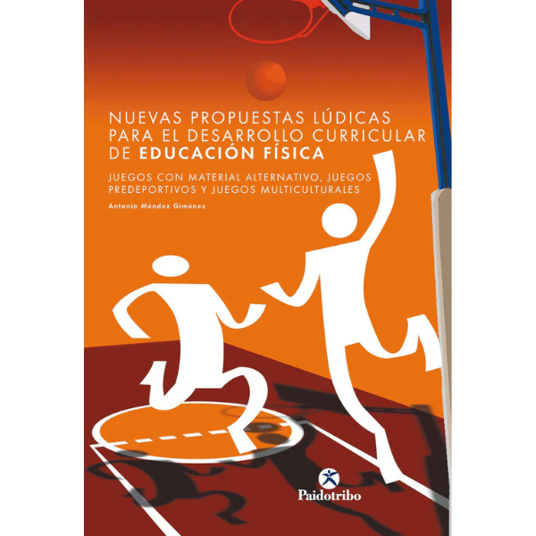 Libro NUEVAS PROPUESTAS LÚDICAS PARA EL DESARROLLO CURRICULAR DE EDUCACIÓN FÍSICA