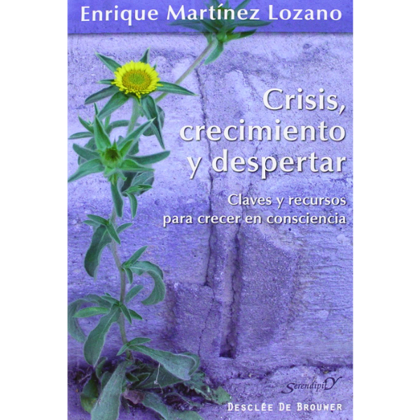 Libro Crisis, crecimiento y despertar. Claves y recursos para crecer en consciencia.