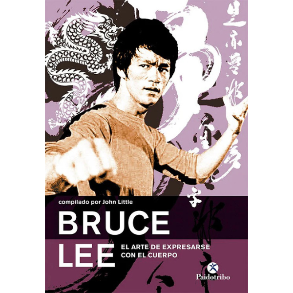 Libro BRUCE LEE. El arte de expresarse con el cuerpo
